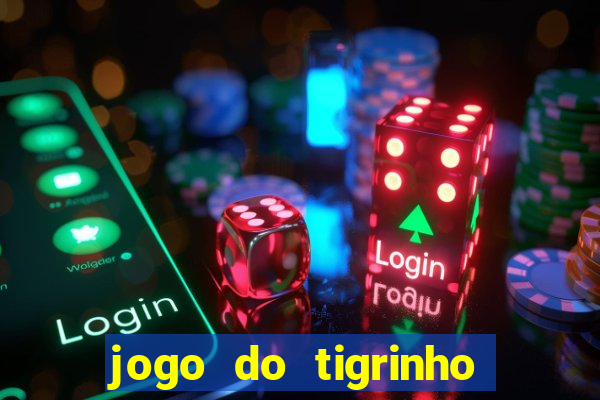 jogo do tigrinho pagando bem